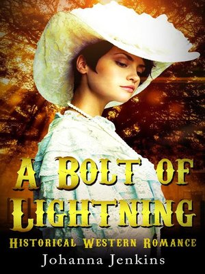 cover image of A Bolt of Lightning--Clean Historical Western Romance